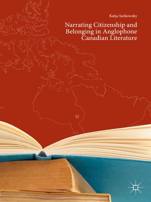 cover image of Narrating Citizenship and Belonging in Anglophone Canadian Literature